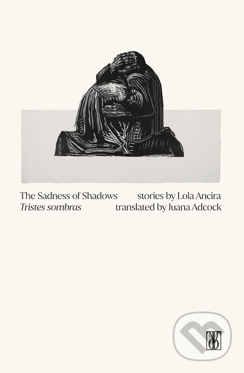 Levně The Sadness of Shadows - Lola Ancira - kniha z kategorie Beletria