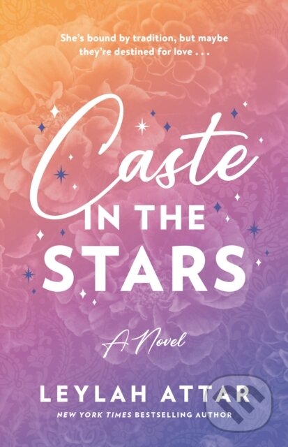 Levně Caste in the Stars (A Novel) - Attar Leylah - kniha z kategorie Romantika
