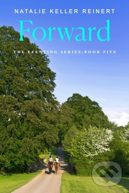 Levně Forward (A Novel) - Natalie Keller Reinert - kniha z kategorie Šport