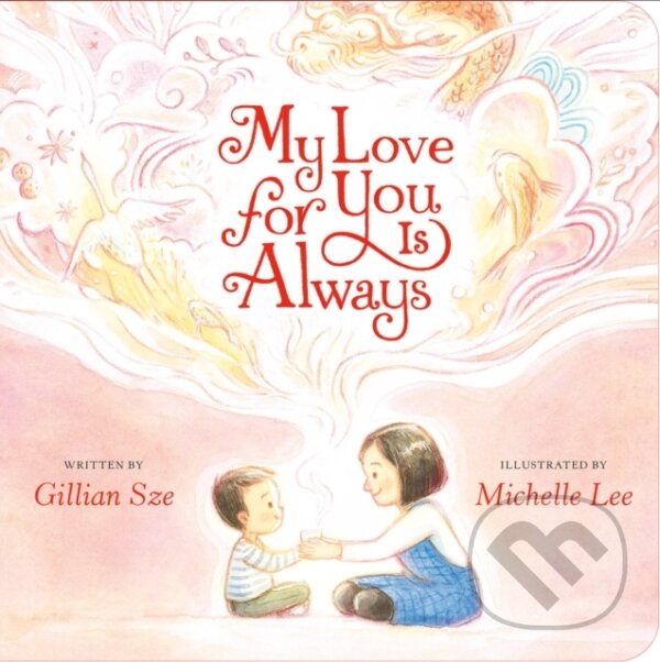 Levně My Love for You Is Always - Gillian Sze - kniha z kategorie Beletria