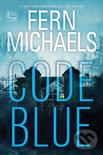 Levně Code Blue - Fern Michaels - kniha z kategorie Beletria