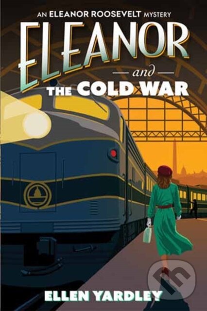 Levně Eleanor and the Cold War - Ellen Yardley - kniha z kategorie Beletria
