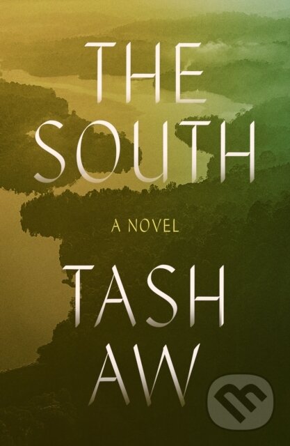 Levně South (A Novel) - Tash Aw - kniha z kategorie Spoločenská beletria