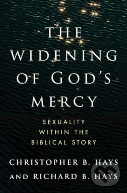 Levně The Widening of God's Mercy (Sexuality Within the Biblical Story) - kniha z kategorie Náboženstvo a ezoterika