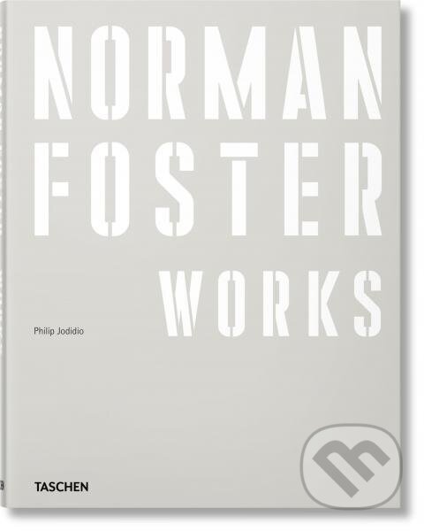Levně Norman Foster. Works - Philip Jodidio, Norman Foster - kniha z kategorie Architektúra