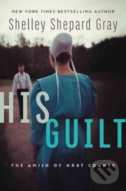 Levně His Guilt - Shelley Shepard Gray - kniha z kategorie Beletria