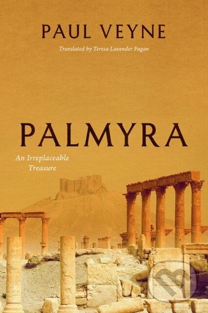 Levně Palmyra (An Irreplaceable Treasure) - Paul Veyne - kniha z kategorie Starovek