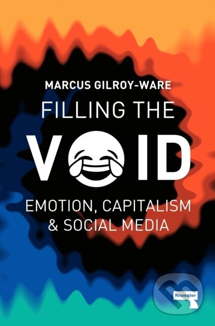 Levně Filling the Void (Emotion, Capitalism and Social media) - kniha z kategorie Humanitné a spoločenské vedy