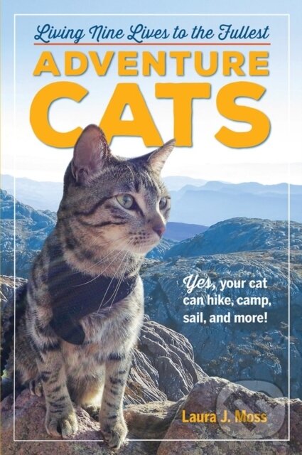 Levně Adventure Cats (Living Nine Lives to the Fullest) - Laura J. Moss - kniha z kategorie Chov zvierat