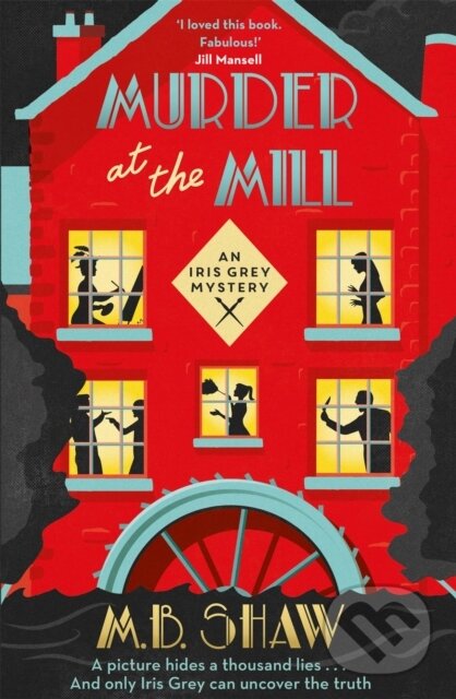 Levně Murder at the Mill - M. B. Shaw, Tilly Bagshawe - kniha z kategorie Beletria