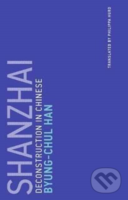 Levně Shanzhai (Deconstruction in Chinese) - Byung-Chan Han - kniha z kategorie Teória umenia