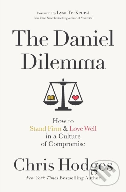 Kniha: The Daniel Dilemma (Chris Hodges). Thomas Nelson Publishers, 2017
