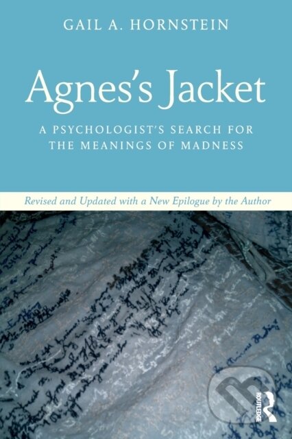 Levně Agnes's Jacket (A Psychologist's Search for the Meanings of Madness.Revised and Updated with a New Epilogue by the Author) - kniha z kategorie…