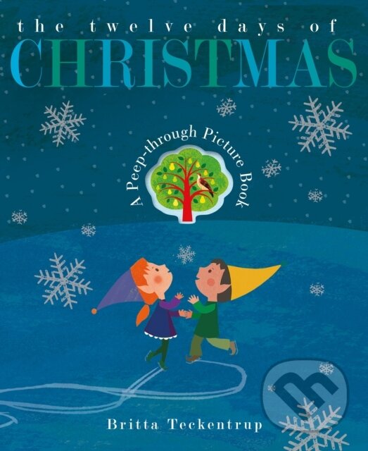 Levně The Twelve Days of Christmas - Britta Teckentrup - kniha z kategorie Pre deti a mládež