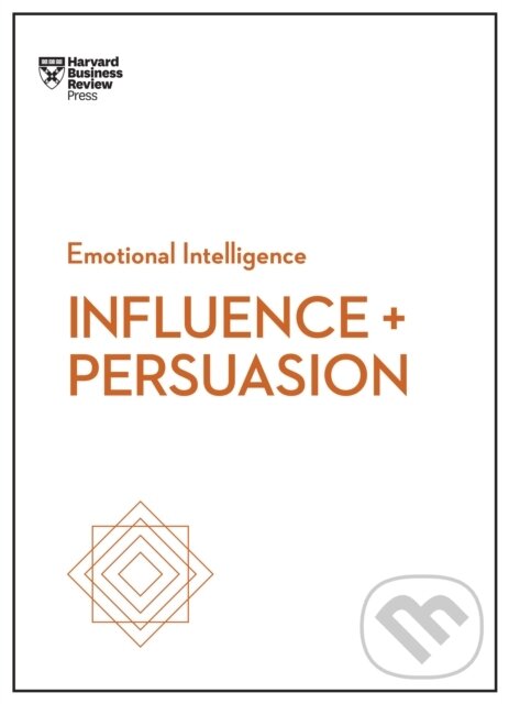 Levně Influence and Persuasion (HBR Emotional Intelligence Series) - kniha z kategorie Biznis a manažment