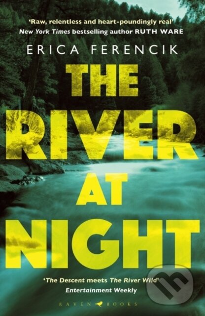 Levně The River at Night (A Taut and Gripping Thriller) - Erica Ferencik - kniha z kategorie Thrillery