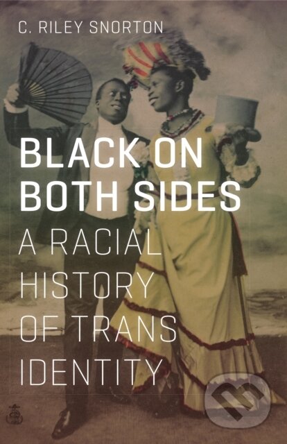 Levně Black on Both Sides (A Racial History of Trans Identity) - kniha z kategorie Sociológia