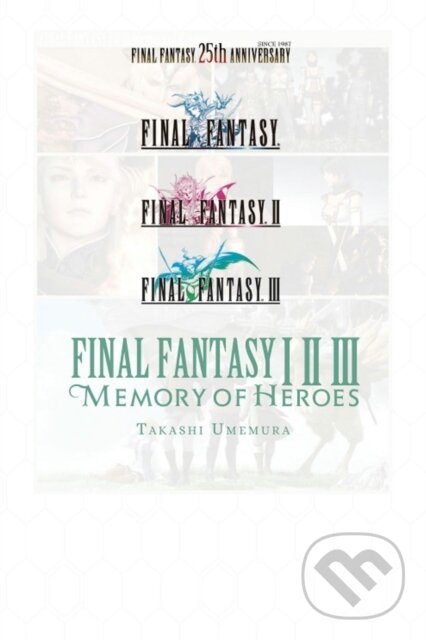 Levně Final Fantasy I * II * III - Takashi Umemura - kniha z kategorie Beletria