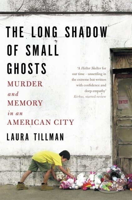 Levně The Long Shadow of Small Ghosts (Murder and Memory in an American City) - kniha z kategorie Humanitné a spoločenské vedy