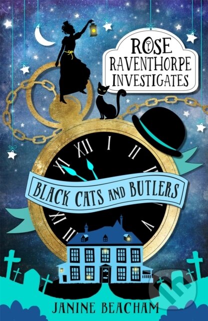 Levně Rose Raventhorpe Investigates: Black Cats and Butlers - kniha z kategorie Pre deti a mládež