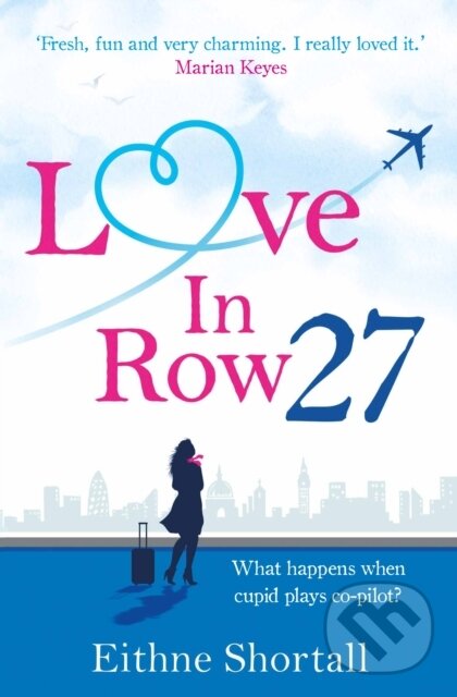 Kniha: Love in Row 27 (Eithne Shortall). Corvus, 2017