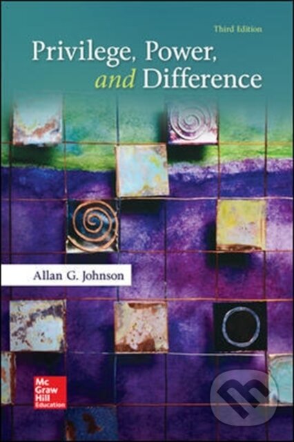 Levně Privilege, Power, and Difference - Allan Johnson - kniha z kategorie Sociológia