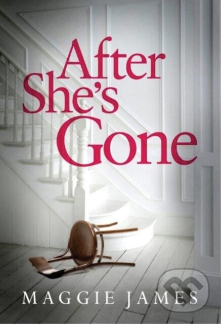 Levně After She's Gone - Maggie James - kniha z kategorie Thrillery