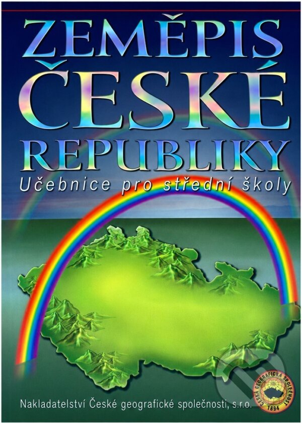 Kniha: Zeměpis České republiky (Milan Holeček a kolektiv). , 2010