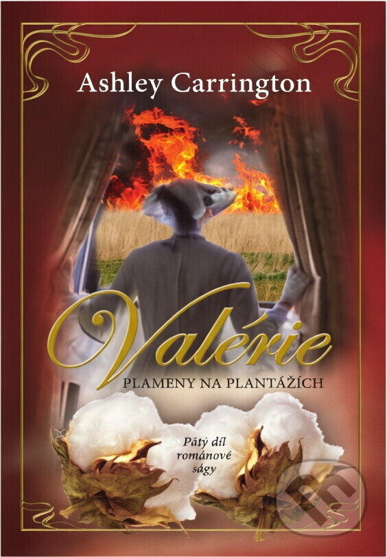 Kniha: Valérie - Plameny na plantážích 5.díl (Ashley Carrington). NOXI, 2009