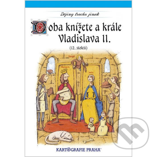 Levně Doba knížete a krále Vladislava II. (12. století) - kniha z kategorie Naučné knihy