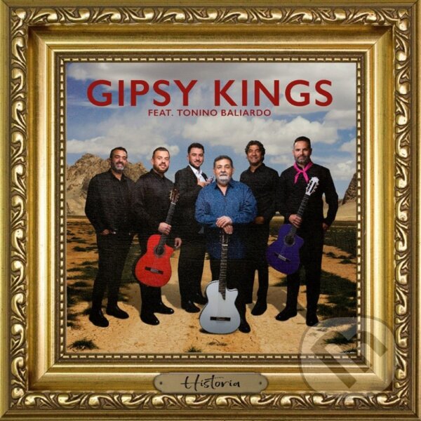 Levně Gipsy Kings & Tonino Baliardo: Historia - Gipsy Kings & Tonino Baliardo, Gipsy Kings