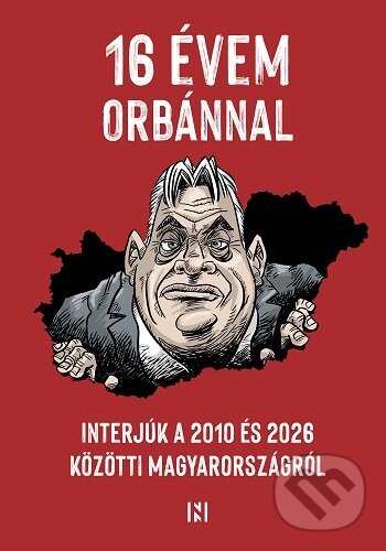 Kniha: 16 évem Orbánnal (vydavateľ neuvedený). vydavateľ neuvedený, 2026