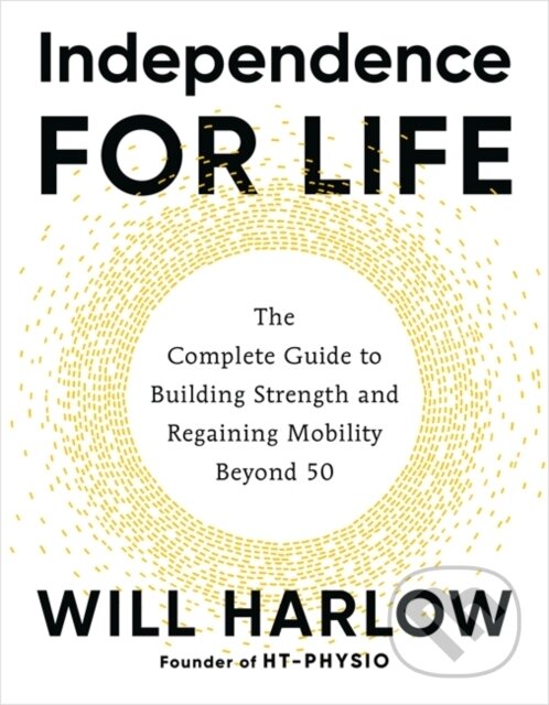 Kniha: Independence for Life (Will Harlow). Hay House, 2026