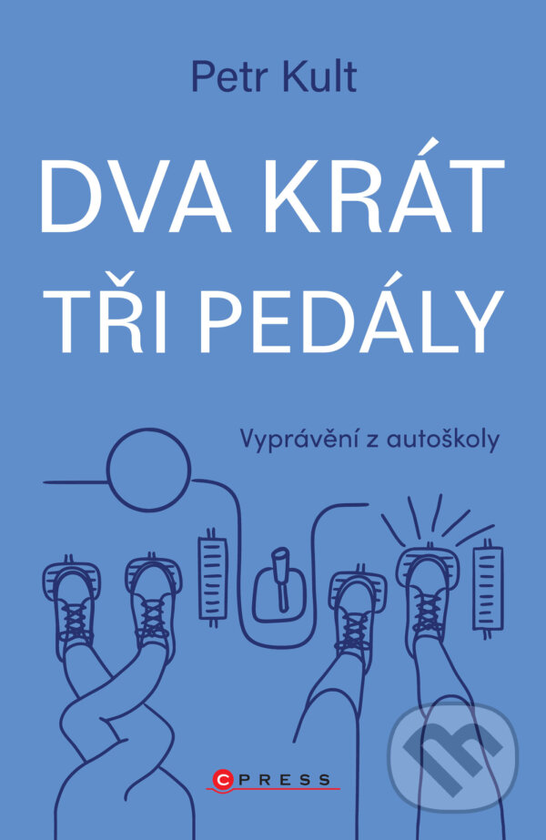 E-kniha: Dva krát tři pedály (Petr Kult). CPRESS, 2026