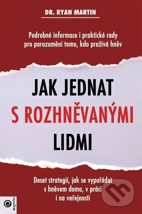 Levně Jak jednat s rozhněvanými lidmi - Ryan Martin - kniha z kategorie Psychológia