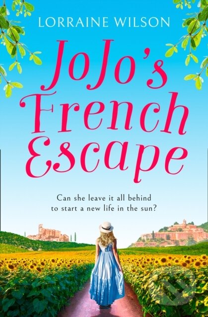 Levně Jojo’s French Escape - Lorraine Wilson - kniha z kategorie Romantika
