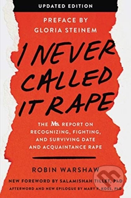 Levně I Never Called It Rape - Updated Edition (The Ms. Report on Recognizing, Fighting, and Surviving Date and Acquaintance Rape) - kniha z kategorie…
