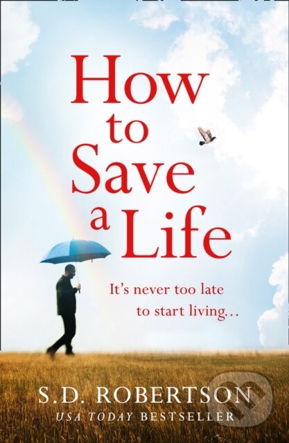 Levně How to Save a Life - S.D. Robertson - kniha z kategorie Romantika