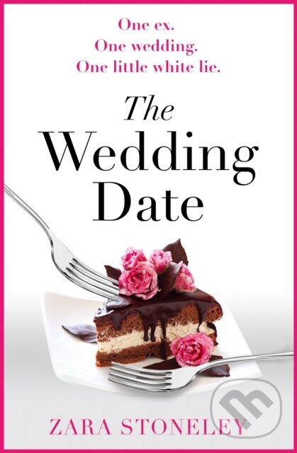 Levně The Wedding Date - Zara Stoneley - kniha z kategorie Spoločenská beletria