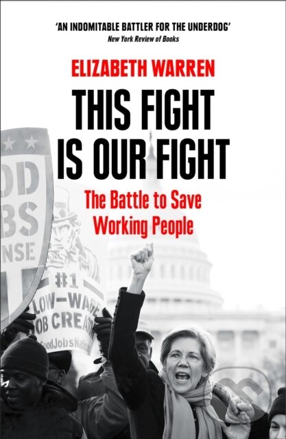 Levně This Fight is Our Fight (The Battle to Save Working People) - kniha z kategorie Životopisy