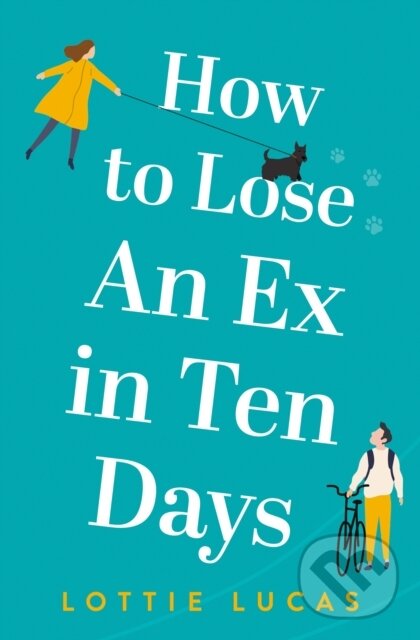 Levně How to Lose an Ex in Ten Days - Lottie Lucas - kniha z kategorie Beletria