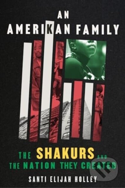Levně An Amerikan Family (The Shakurs and the Nation They Created) - kniha z kategorie Politológia a politika