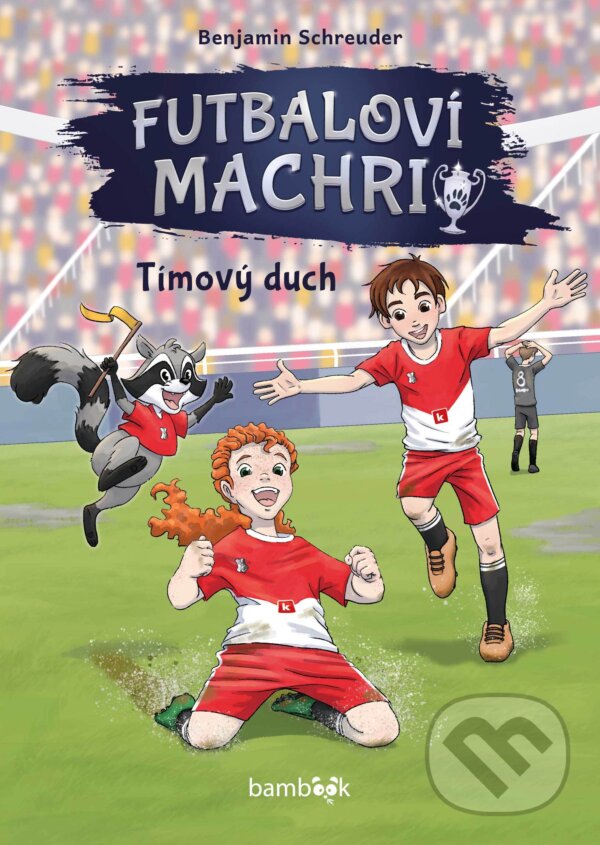 Levně Futbaloví machri: Tímový duch (Keď sa na ihrisku stretne tímový duch, skutočné kamarátstvo a viera v zázraky, padá jeden gól za druhým.) - kniha z…