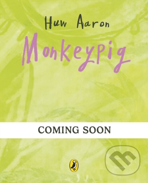 Kniha: Monkeypig (Huw Aaron). Puffin Books, 2026