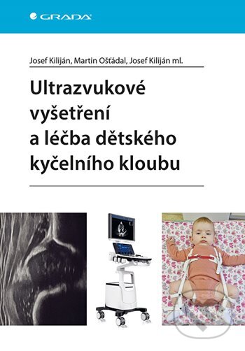 Levně Ultrazvukové vyšetření a léčba dětského kyčelního kloubu