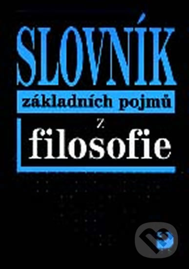 Levně Slovník základních pojmů z filosofie - Petr Nesvadba - kniha z kategorie Filozofia