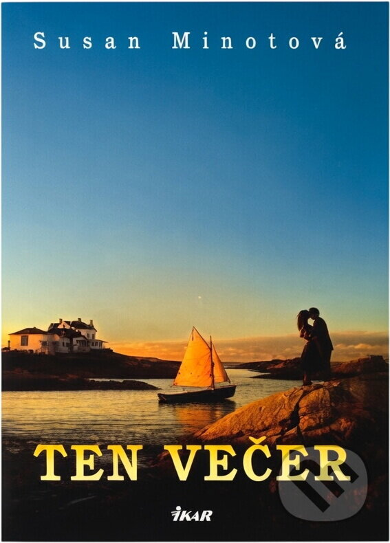 Kniha: Ten večer (Susan Minotová). Ikar CZ, 2007