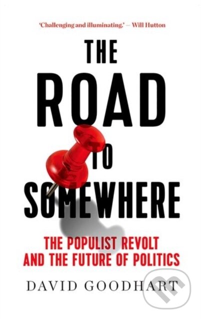 Levně The Road to Somewhere (The Populist Revolt and the Future of Politics) - kniha z kategorie Humanitné a spoločenské vedy