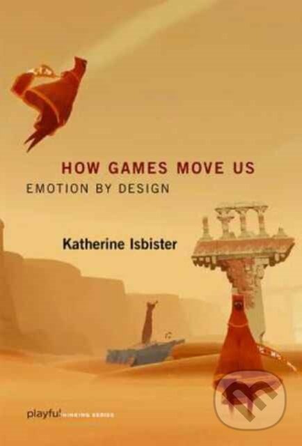 Levně How Games Move Us (Emotion by Design) - Katherine Isbister - kniha z kategorie Odborné a náučné