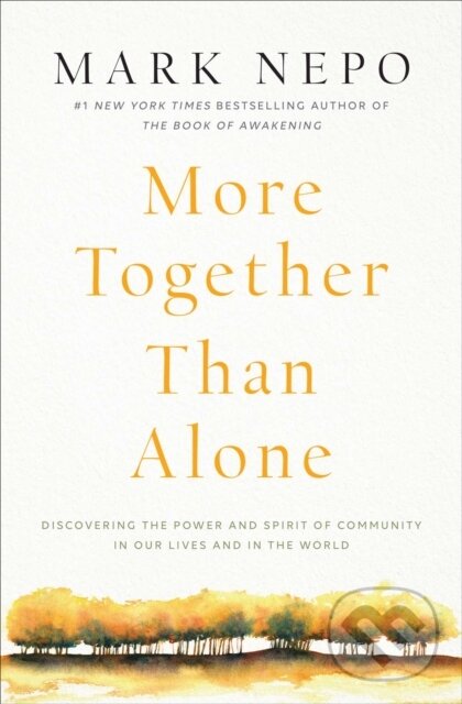 Levně More Together Than Alone (Discovering the Power and Spirit of Community in Our Lives and in the World) - kniha z kategorie Humanitné a spoločenské…